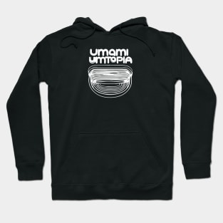 UMAMI Umtopia Hoodie